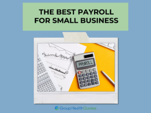 Calculator displaying 'Payroll' with financial documents and a pen, along with the text 'The Best Payroll for Small Business