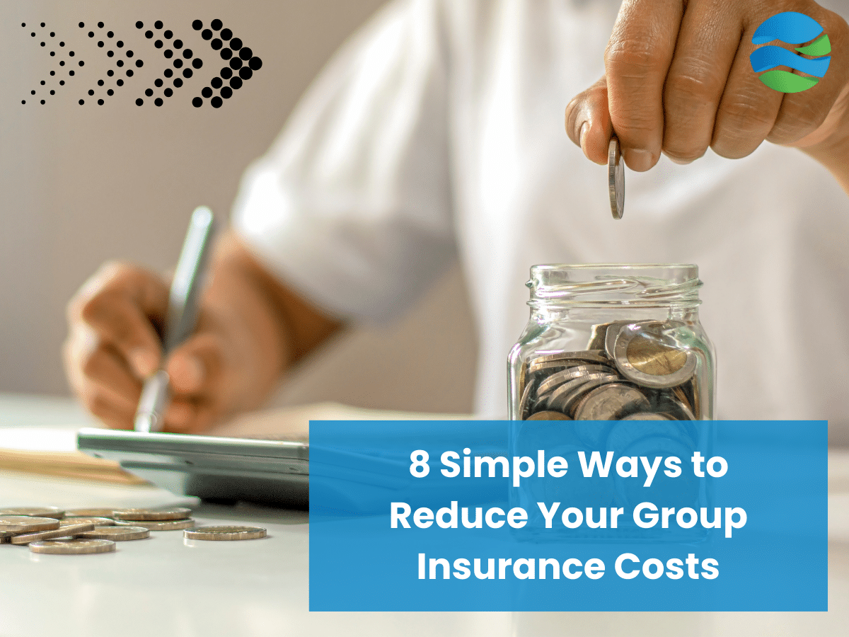 Person adding coins to a jar with text '8 Simple Ways to Reduce Your Group Insurance Costs