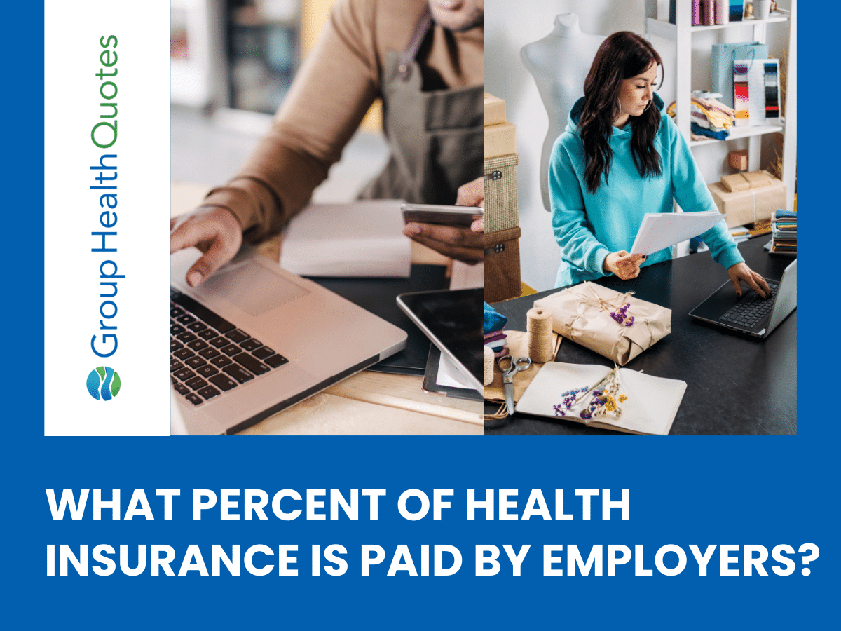 Image showing the Group Health Quotes logo on the left side, and two images on the right of people working at their desks. Below the images, the text reads: "What Percent of Health Insurance is Paid by Employers?"